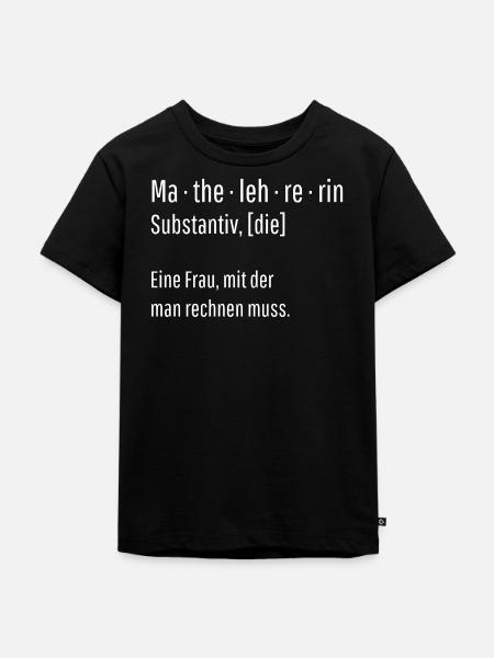 Mathelehrerin Substantiv Definition Mathe Geschenk - Kinder Premium Bio T-Shirt - Schwarz