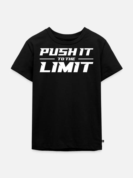 Push It To The Limit - Kinder Premium Bio T-Shirt - Schwarz
