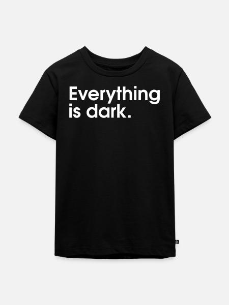 Alles ist dunkel - Kinder Premium Bio T-Shirt - Schwarz