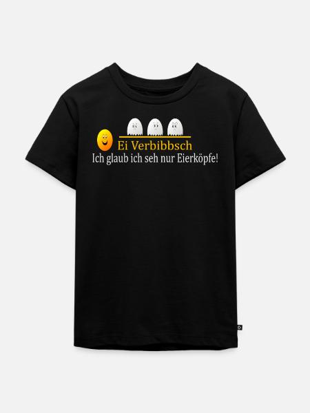 Ei Verbibbsch - Kinder Premium Bio T-Shirt - Schwarz