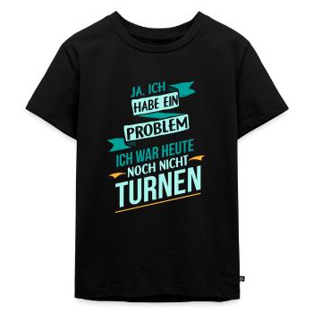 Turnen Sport Problem ich liebe Geschenk - Kinder Premium Bio T-Shirt - Schwarz - Vorne - Mikhail (115cm)