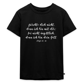 Fürchte dich nicht Bibelvers - Kinder Premium Bio T-Shirt - Schwarz - Vorne - Mikhail (115cm)
