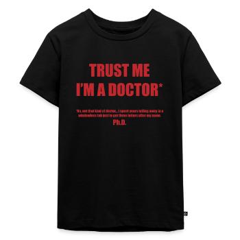Doctor Phd Student Gift - Kids Premium Organic T-Shirt - black - Front - Mikhail (115cm)