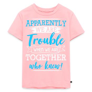 Apparemment, nous avons des problèmes quand nous sommes ensemble qui - T-shirt Premium bio Enfant - rose - Devant - AI Model Kid Female (0cm)