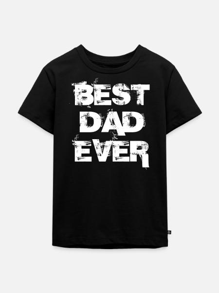 best dad ever - Kinder Premium Bio T-Shirt - Schwarz