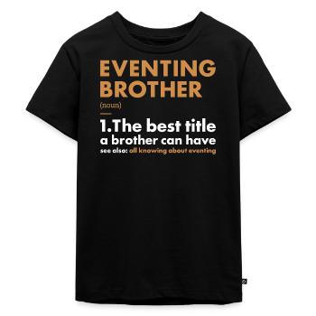 Rider Brother Definition Eventing - Kids Premium Organic T-Shirt - black - Front - Mikhail (115cm)