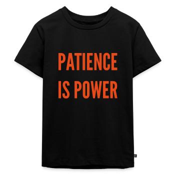 Patience is Power - Kids Premium Organic T-Shirt - black - Front - Mikhail (115cm)