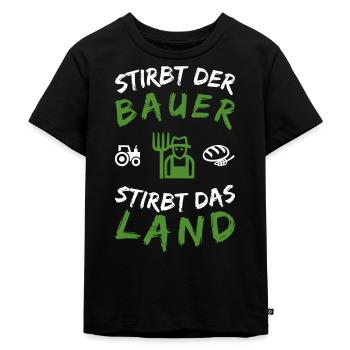 Stirbt der Bauer, stirbt das Land - Kinder Premium Bio T-Shirt - Schwarz - Vorne - Mikhail (115cm)