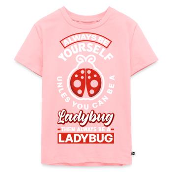 Entomologist Ladybirds Entomology Always Be A - Kinder Premium Bio T-Shirt - Rosa - Vorne - AI Model Kid Female (0cm)