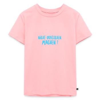 nicht quatschen, machen ! - Kinder Premium Bio T-Shirt - Rosa - Vorne - AI Model Kid Female (0cm)