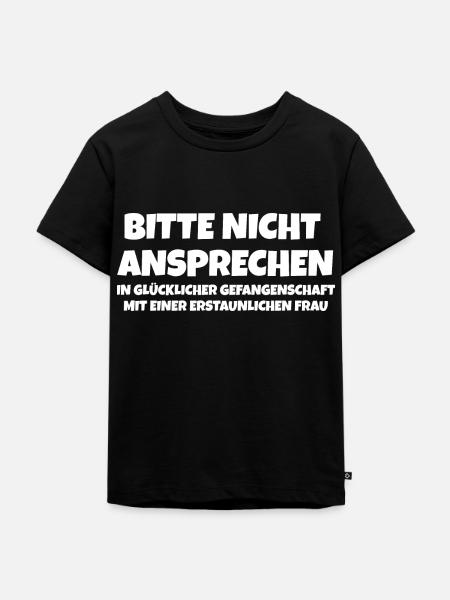 Bitte nicht Ansprechen, ich habe eine Freundin! - Kinder Premium Bio T-Shirt - Schwarz