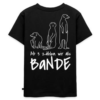 Ab drei zählen wir als Bande - Erdmännchen Bande - Kinder Premium Bio T-Shirt - Schwarz - Hinten - Mikhail (115cm)