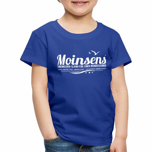 MOINSENS - Einheimischen-Slang - Kinder Premium T-Shirt