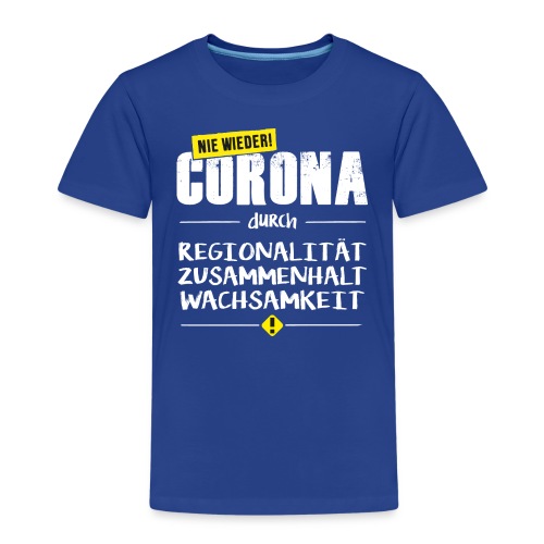 Covid-19 - NIE WIEDER Corona! - Kinder Premium T-Shirt