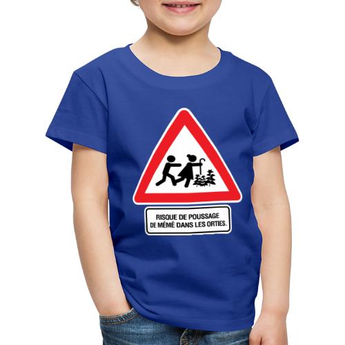 Risque poussage mémé dans les orties - T-shirt Premium Enfant
