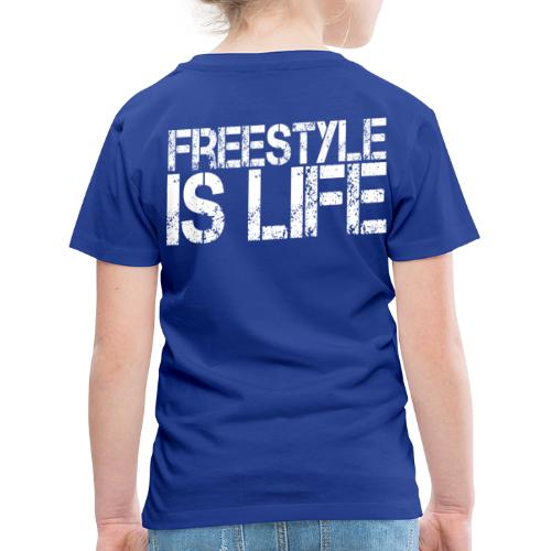 Freestyle is Life Edition - Kinder Premium T-Shirt