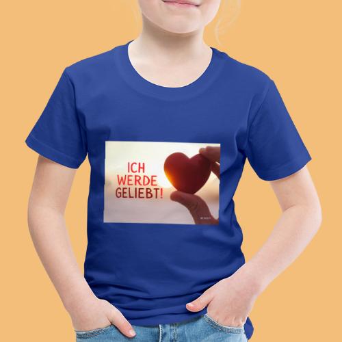 ICH WERDE GELIEBT - Kinder Premium T-Shirt