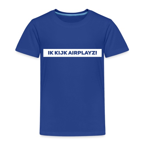 Ik kijk airplayz - Kinderen Premium T-shirt