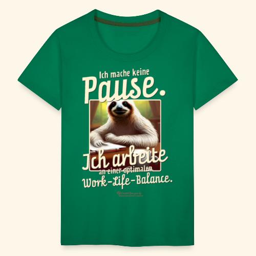 Faultier Spruch Pause Work Life Balance - Kinder Premium T-Shirt