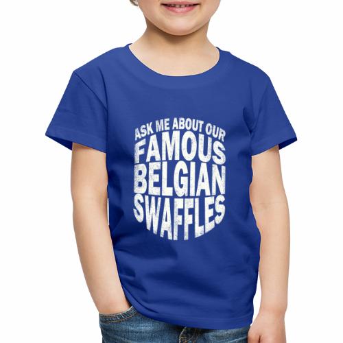Famous Belgian Swaffles - Kinderen Premium T-shirt