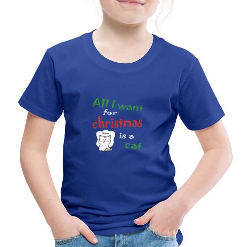 Al wat ik wil voor kerstmis is een kat - Kinderen Premium T-shirt