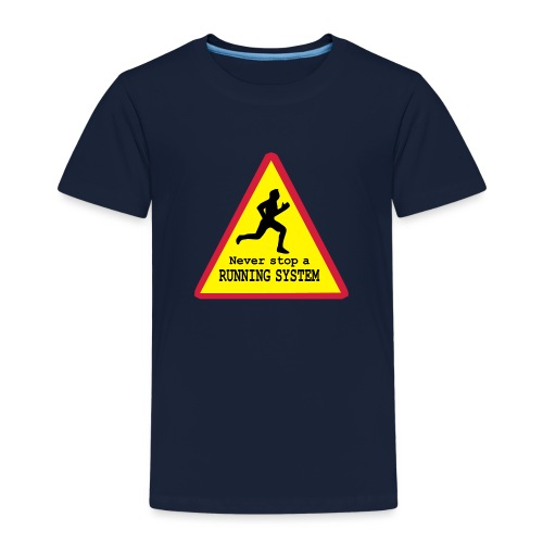 Never stop running - Kinder Premium T-Shirt