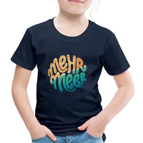 mehr meer - Kinder Premium T-Shirt