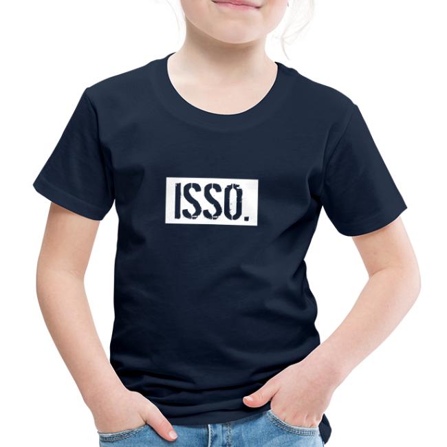 Vorschau: isso - Kinder Premium T-Shirt