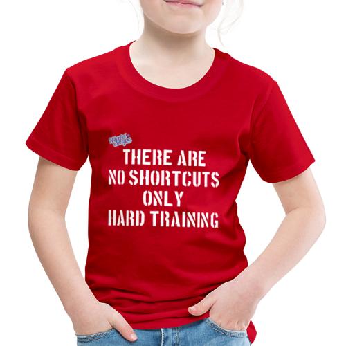 No Shortcuts - Only Hard Training - Premium-T-shirt barn