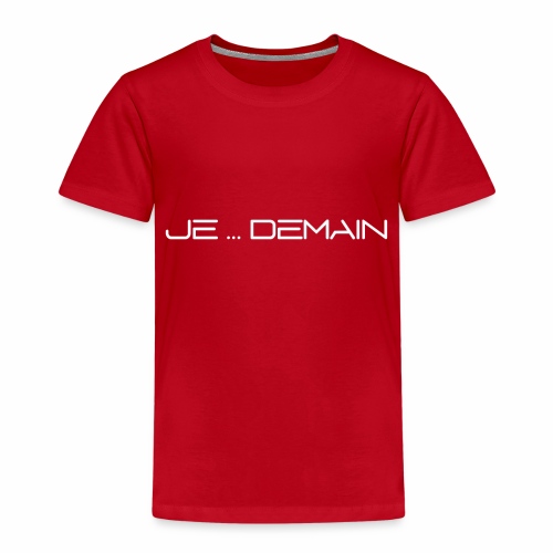 JE ... DEMAIN Blanc - T-shirt Premium Enfant