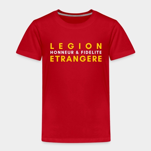 Legion Etrangere - Honneur Fidelite - Kids' Premium T-Shirt