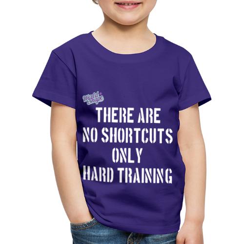 No Shortcuts - Only Hard Training - Premium-T-shirt barn