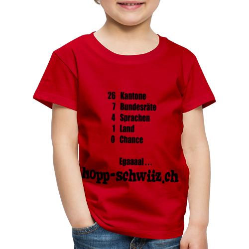 Egal hopp-schwiiz.ch - Kinder Premium T-Shirt