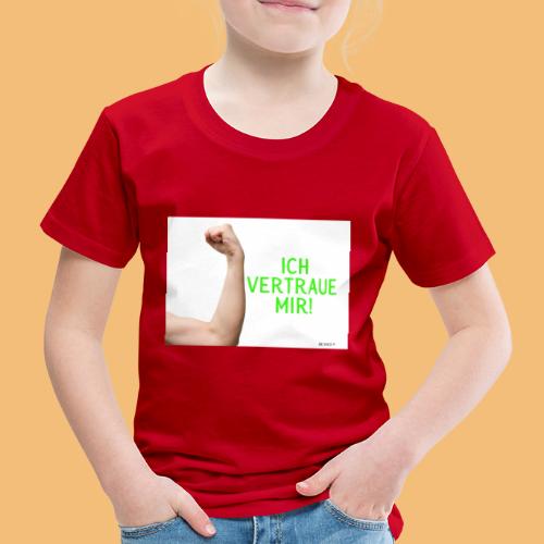 ICH VERTRAUE MIR - Kinder Premium T-Shirt