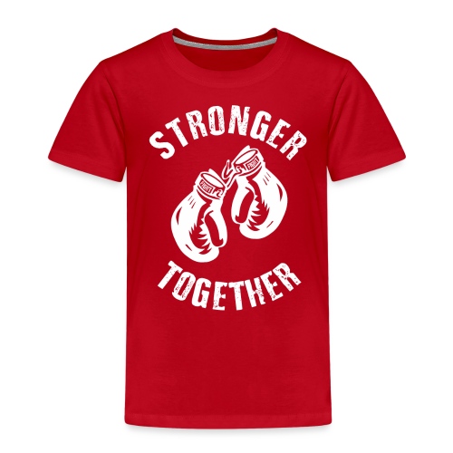 Stronger Together - Kinder Premium T-Shirt