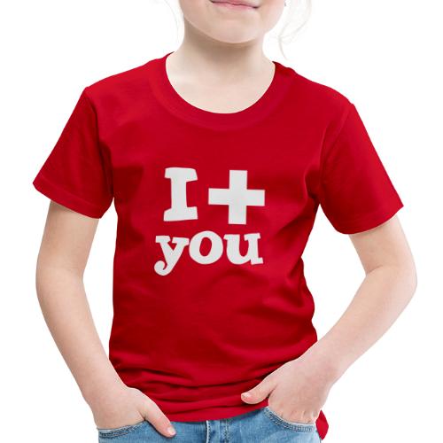 i love you - Kinder Premium T-Shirt