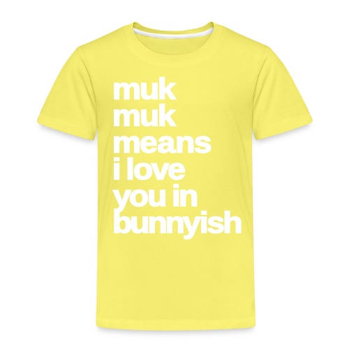 muk means i love you bunny hase kaninchen ostern - Kinder Premium T-Shirt