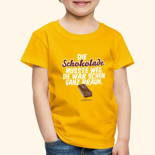 Schokoriegel Spruch Die Schokolade musste weg - Kinder Premium T-Shirt