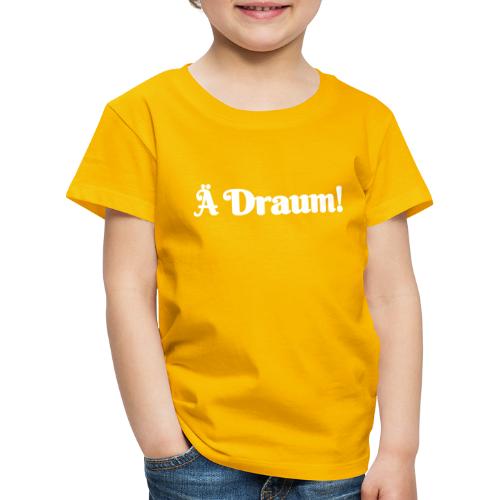 Ä Draum - Kinder Premium T-Shirt