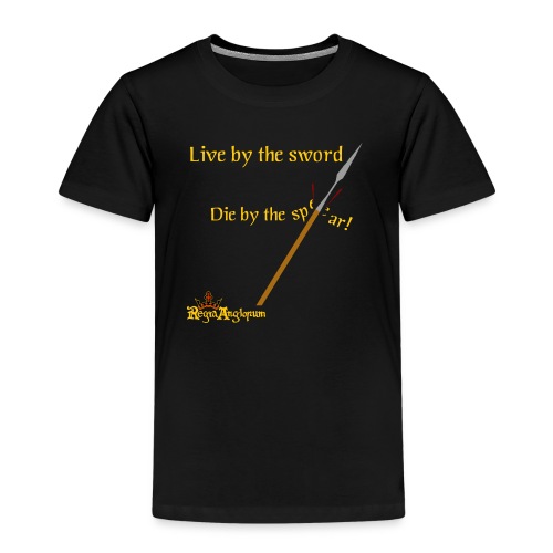Live by the sword - Kids' Premium T-Shirt