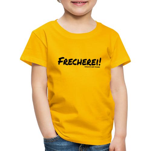 Frecherei! - Design by Chef Michael - Kinder Premium T-Shirt