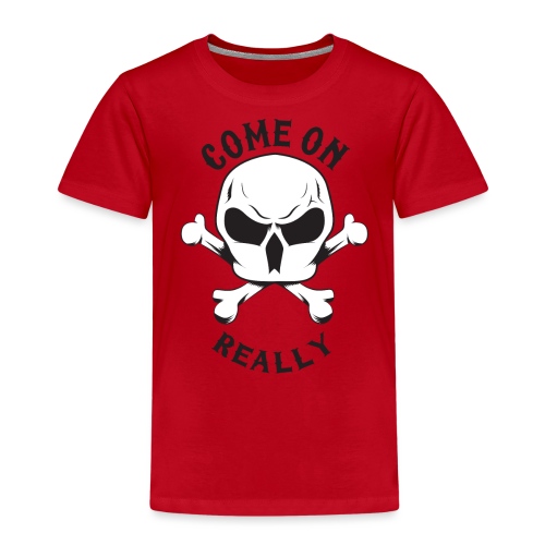 Come On Really Shirt - Kids' Premium T-Shirt