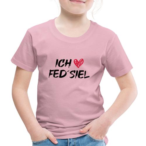 Ich liebe Fed´siel - Kinder Premium T-Shirt