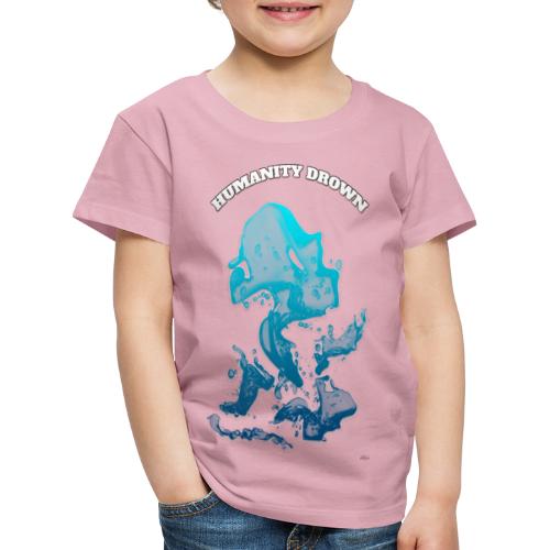 Humanity Drown (us) -by- T-shirt chic et choc - T-shirt Premium Enfant