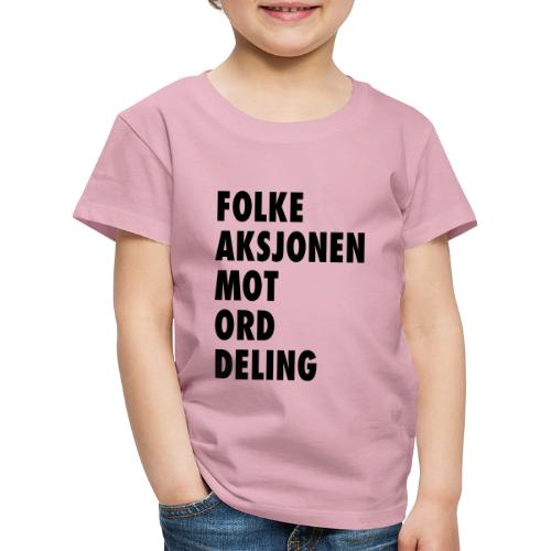 Folke aksjonen mot ord deling - Premium T-skjorte for barn