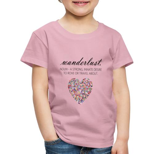 Wanderlust - I love to travel / I love travelling - Premium T-skjorte for barn