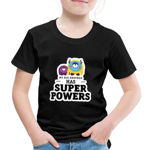Mein großer Bruder hat Superkräfte - Kinder Premium T-Shirt