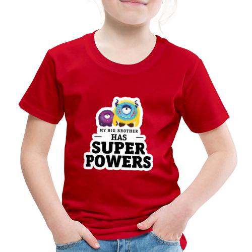 Mein großer Bruder hat Superkräfte - Kinder Premium T-Shirt