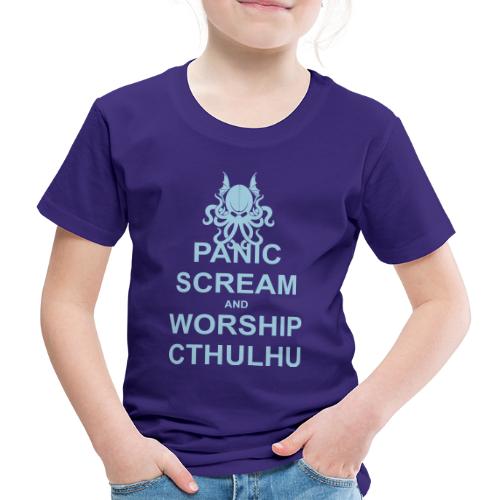 Panic Scream and Worship Cthulhu - Kinder Premium T-Shirt