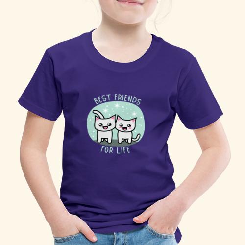 Best friends for life - Kinder Premium T-Shirt